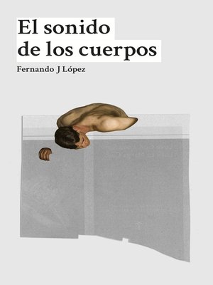 cover image of El sonido de los cuerpos